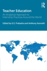 Teacher Education : An Analytical Approach to Internship Practices Around the World - Book