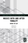 Musics with and after Tonality : Mining the Gap - Book