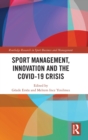 Sport Management, Innovation and the COVID-19 Crisis - Book