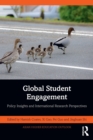 Global Student Engagement : Policy Insights and International Research Perspectives - Book