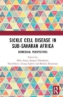 Sickle Cell Disease in Sub-Saharan Africa : Biomedical Perspectives - Book