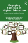 Engaging Families in Higher Education : Lessons Learned and Best Practices - Book