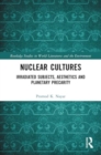 Nuclear Cultures : Irradiated Subjects, Aesthetics and Planetary Precarity - Book