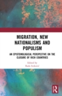 Migration, New Nationalisms and Populism : An Epistemological Perspective on the Closure of Rich Countries - Book