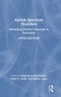 Autism Spectrum Disorders : Advancing Positive Practices in Education - Book