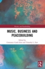Music, Business and Peacebuilding - Book