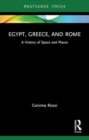 Egypt, Greece, and Rome : A History of Space and Places - Book