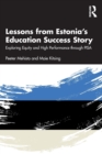 Lessons from Estonia’s Education Success Story : Exploring Equity and High Performance through PISA - Book