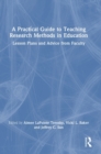 A Practical Guide to Teaching Research Methods in Education : Lesson Plans and Advice from Faculty - Book