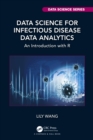 Data Science for Infectious Disease Data Analytics : An Introduction with R - Book