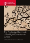 The Routledge Handbook of Far-Right Extremism in Europe - Book