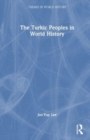The Turkic Peoples in World History - Book