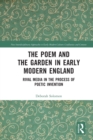 The Poem and the Garden in Early Modern England : Rival Media in the Process of Poetic Invention - Book