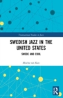 Swedish Jazz in the United States : Swede and Cool - Book