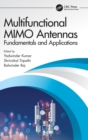 Multifunctional MIMO Antennas: Fundamentals and Application : Fundamentals and Applications - Book