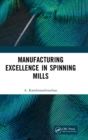 Manufacturing Excellence in Spinning Mills - Book