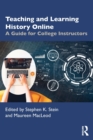 Teaching and Learning History Online : A Guide for College Instructors - Book