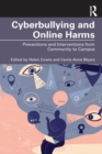 Cyberbullying and Online Harms : Preventions and Interventions from Community to Campus - Book