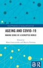 Ageing and Covid-19 : Making Sense of a Disrupted World - Book