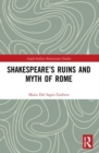Shakespeare’s Ruins and Myth of Rome - Book
