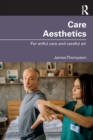 Care Aesthetics : For artful care and careful art - Book