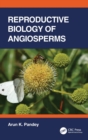 Reproductive Biology of Angiosperms - Book