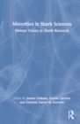 Minorities in Shark Sciences : Diverse Voices in Shark Research - Book