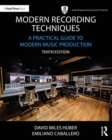 Modern Recording Techniques : A Practical Guide to Modern Music Production - Book