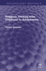 Religious Thinking from Childhood to Adolescence - Book