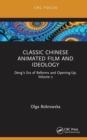 Chinese Animated Film and Ideology : Tradition, Innovation, and Interculturality - Book