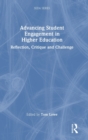 Advancing Student Engagement in Higher Education : Reflection, Critique and Challenge - Book
