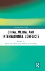 China, Media, and International Conflicts - Book