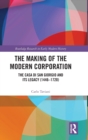 The Making of the Modern Corporation : The Casa di San Giorgio and its Legacy (1446-1720) - Book