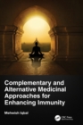Complementary and Alternative Medicinal Approaches for Enhancing Immunity - Book