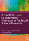 A Practical Guide to Theoretical Frameworks for Social Science Research - Book