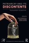 Patriarchy and Its Discontents : Psychoanalytic Perspectives - Book