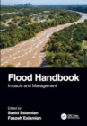 Flood Handbook : Impacts and Management - Book