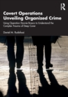 Covert Operations Unveiling Organized Crime : Using Operation Donnie Brasco to Understand the Complex Trauma of Deep Cover - Book