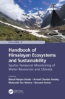 Handbook of Himalayan Ecosystems and Sustainability, Volume 2 : Spatio-Temporal Monitoring of Water Resources and Climate - Book