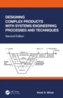 Designing Complex Products with Systems Engineering Processes and Techniques - Book