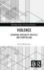 Violence : Situation, Speciality, Politics, and Storytelling - Book