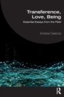 Transference, Love, Being : Essential Essays from the Field - Book