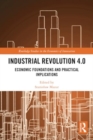 Industrial Revolution 4.0 : Economic Foundations and Practical Implications - Book