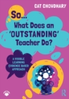 So... What Does an Outstanding Teacher Do? : A Visible Learning Evidence Based Approach - Book