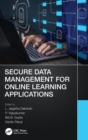 Secure Data Management for Online Learning Applications - Book