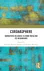 Coronasphere : Narratives on COVID 19 from India and its Neighbours - Book