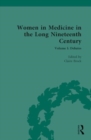 Women in Medicine in the Long Nineteenth Century : Volume I: Debates - Book