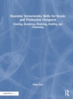 Essential Vectorworks Skills for Scenic and Production Designers : Drawing, Rendering, Modeling, Drafting, and Presenting - Book