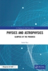 Physics and Astrophysics : Glimpses of the Progress - Book