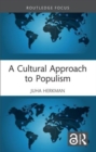 A Cultural Approach to Populism - Book